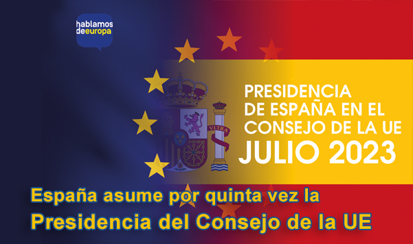 España asume por quinta vez la presidencia del Consejo de la UE